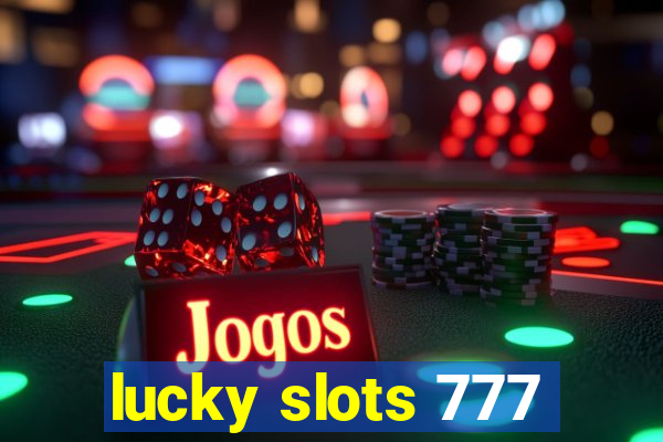 lucky slots 777