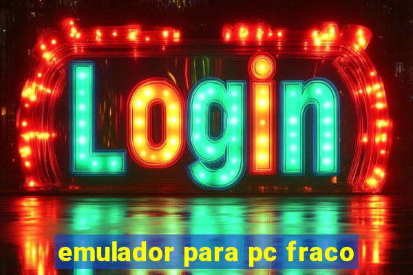 emulador para pc fraco