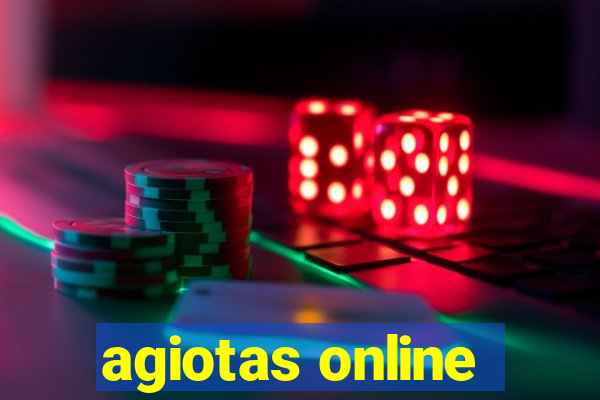 agiotas online