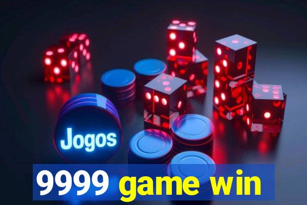 9999 game win