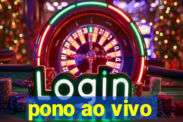 pono ao vivo