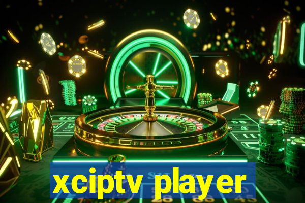 xciptv player