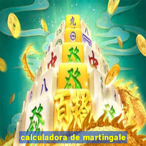 calculadora de martingale