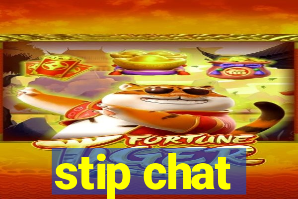 stip chat