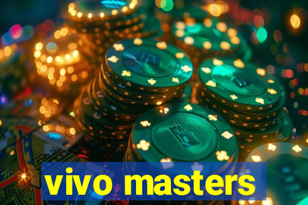 vivo masters