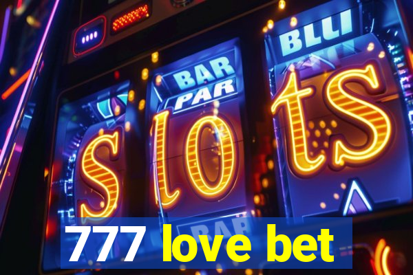 777 love bet