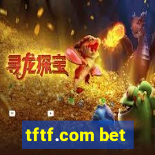 tftf.com bet