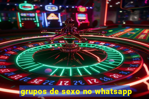 grupos de sexo no whatsapp