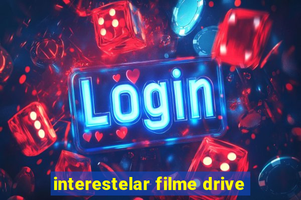 interestelar filme drive