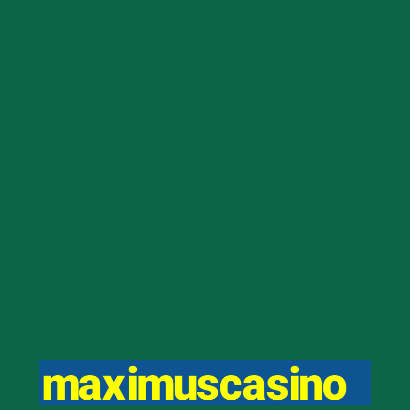 maximuscasino