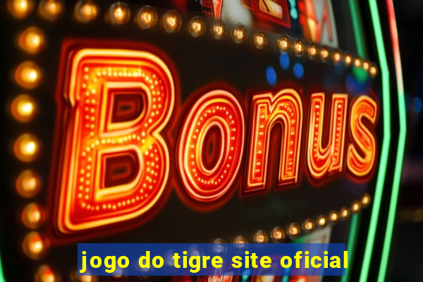 jogo do tigre site oficial