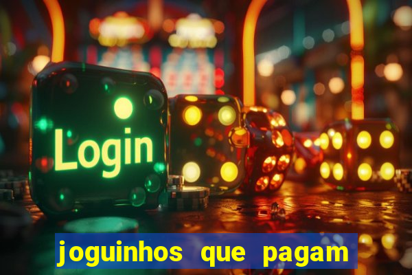 joguinhos que pagam para jogar