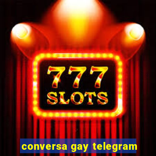 conversa gay telegram