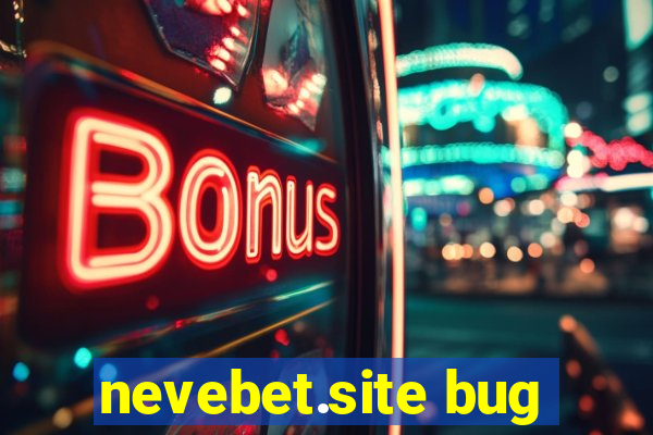 nevebet.site bug