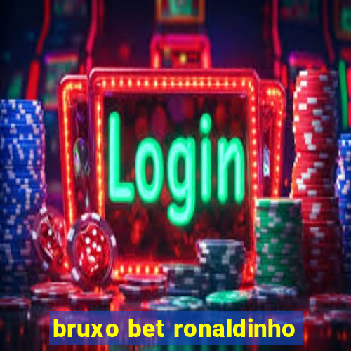 bruxo bet ronaldinho