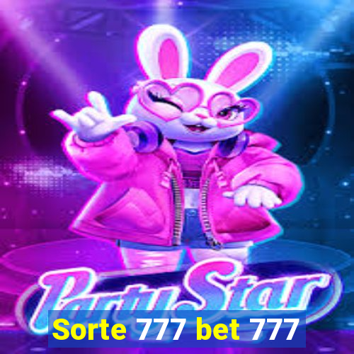 Sorte 777 bet 777