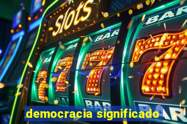 democracia significado