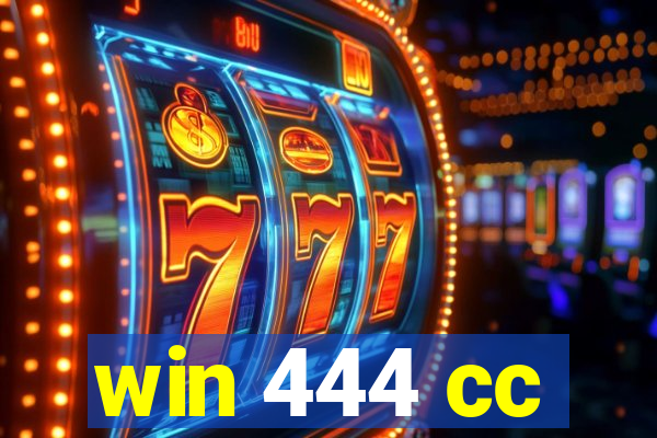 win 444 cc