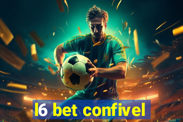 l6 bet confivel