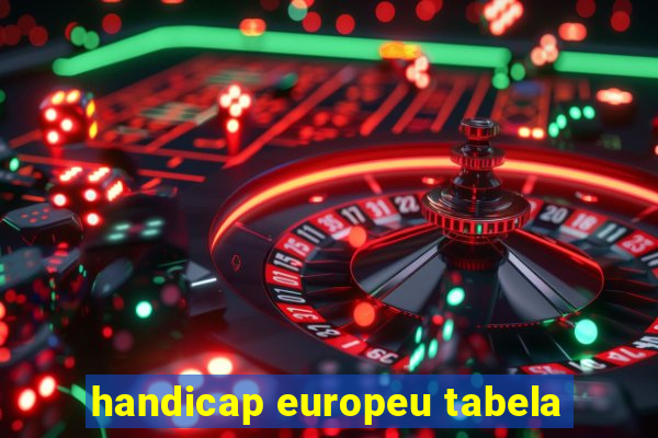 handicap europeu tabela