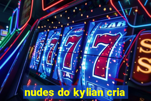 nudes do kylian cria