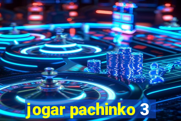 jogar pachinko 3