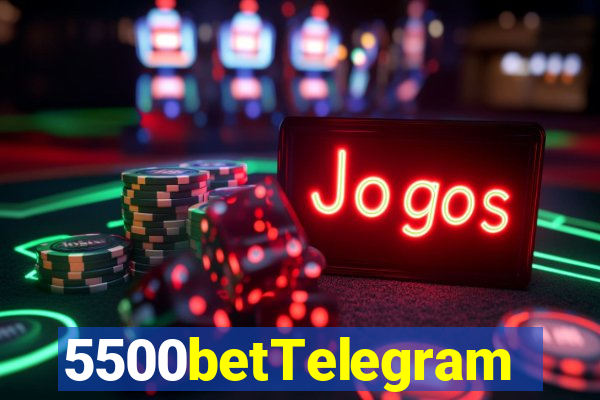 5500betTelegram