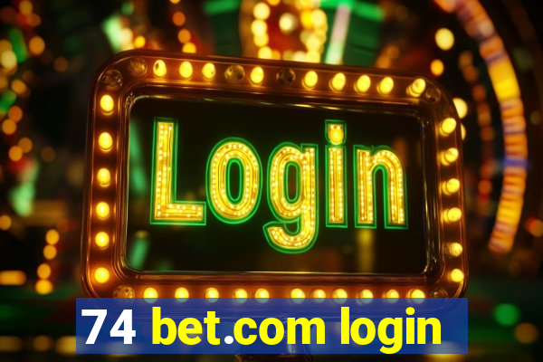 74 bet.com login