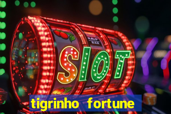 tigrinho fortune dinheiro infinito