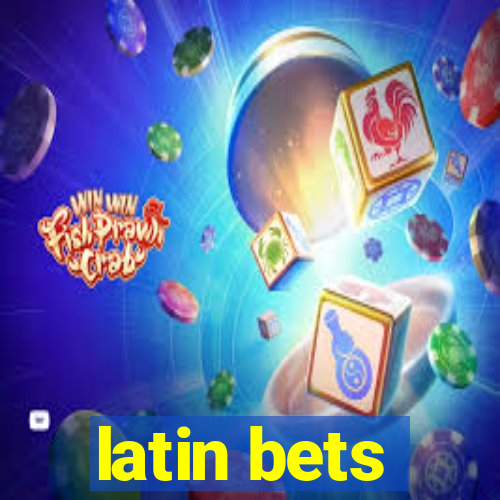 latin bets