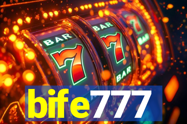 bife777