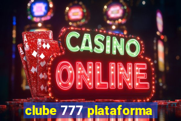 clube 777 plataforma