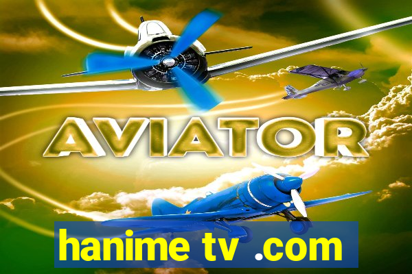 hanime tv .com