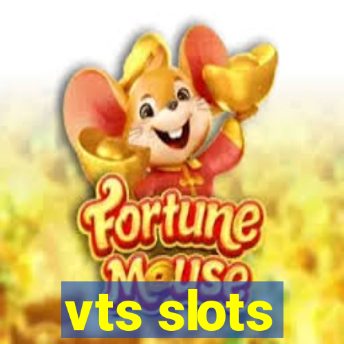 vts slots