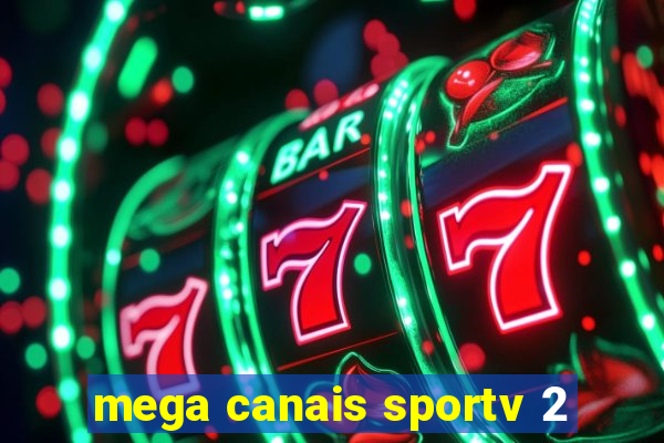 mega canais sportv 2