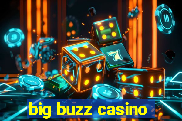 big buzz casino