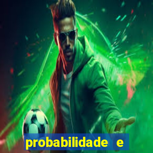 probabilidade e estatistica jogos de futebol