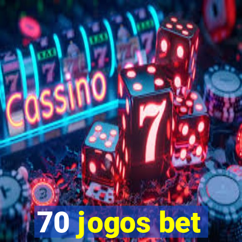 70 jogos bet