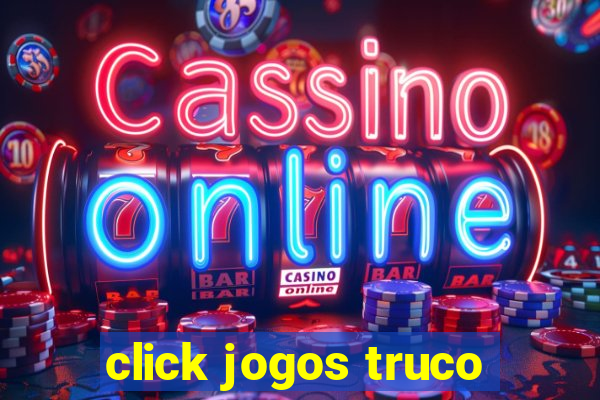 click jogos truco