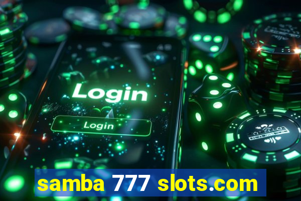 samba 777 slots.com