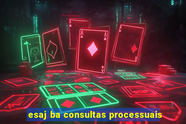 esaj ba consultas processuais