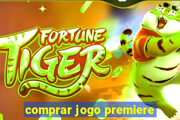 comprar jogo premiere