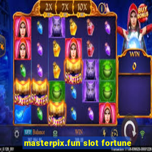 masterpix.fun slot fortune