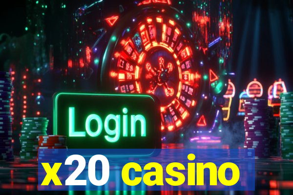 x20 casino