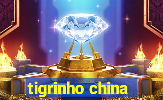 tigrinho china