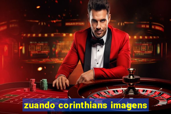 zuando corinthians imagens