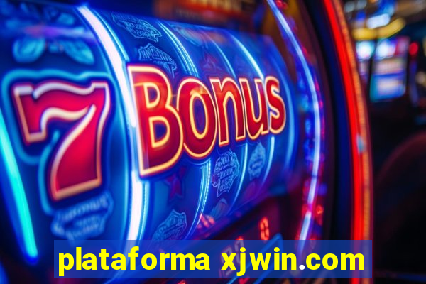 plataforma xjwin.com