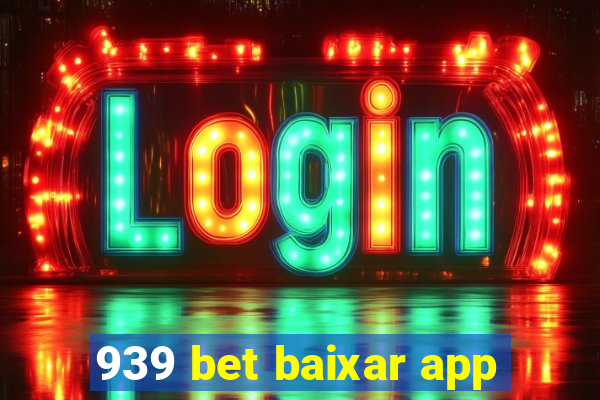 939 bet baixar app