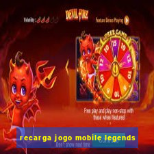 recarga jogo mobile legends