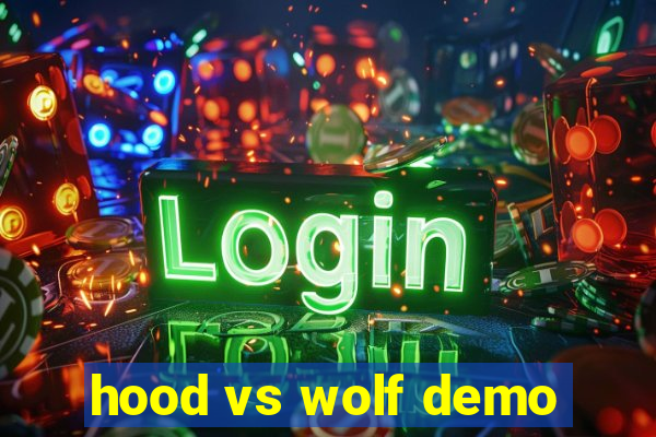 hood vs wolf demo